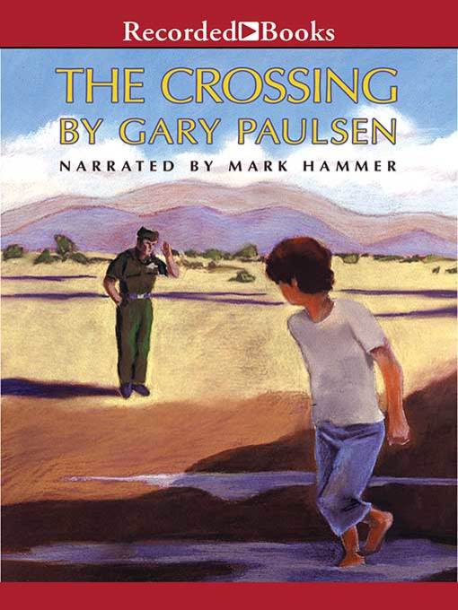 Title details for The Crossing by Gary Paulsen - Available